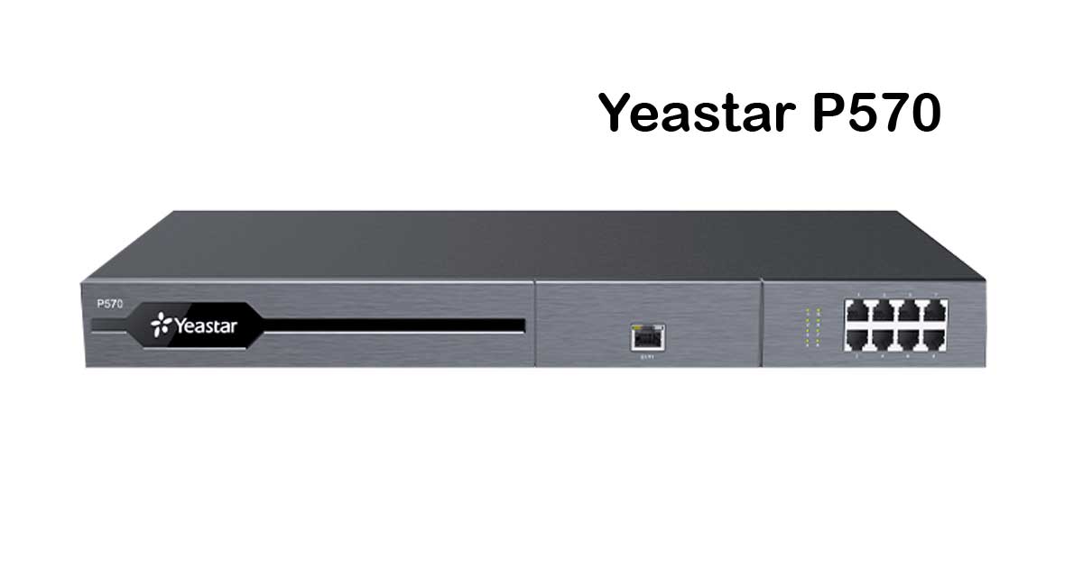 Yeastar P570: Your Ultimate Communication Solution
